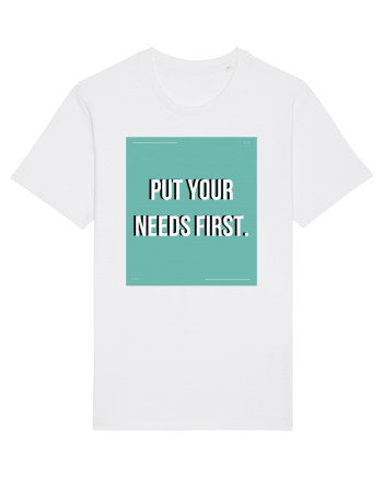 put your needs first2 White