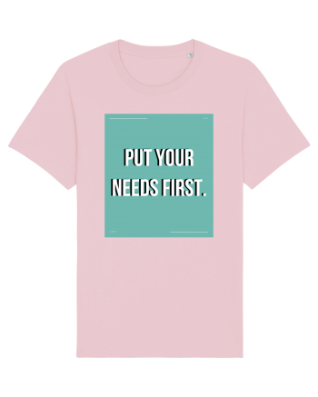 put your needs first2 Cotton Pink