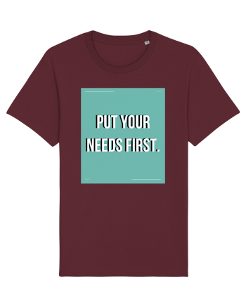 put your needs first2 Burgundy