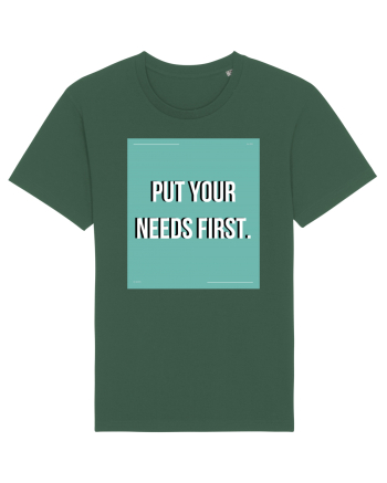 put your needs first2 Bottle Green