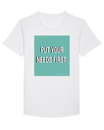 put your needs first2 White