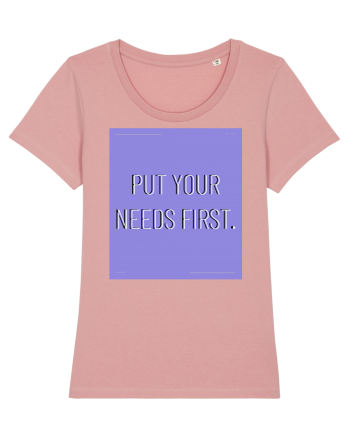 put your needs first3 Canyon Pink