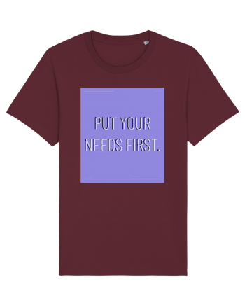 put your needs first3 Burgundy