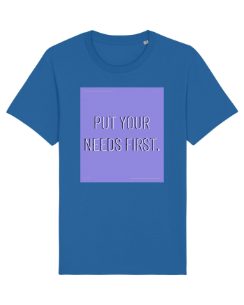 put your needs first3 Royal Blue
