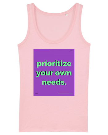 prioritize your own needs Cotton Pink
