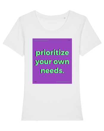 prioritize your own needs White