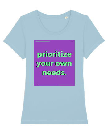 prioritize your own needs Sky Blue