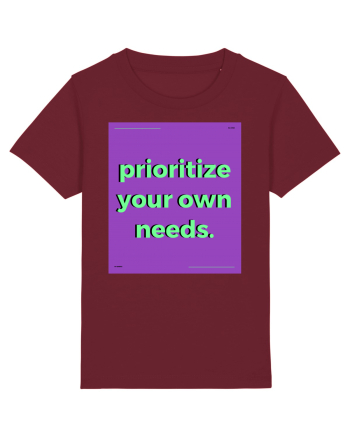 prioritize your own needs Burgundy