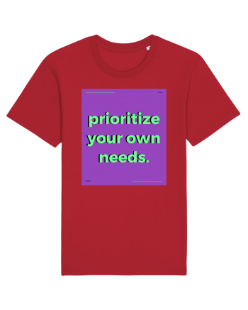 prioritize your own needs Red