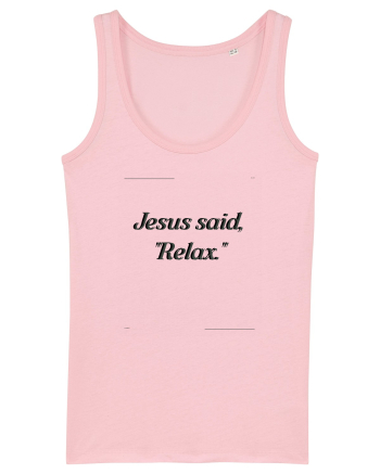 jesus said relax2 Cotton Pink