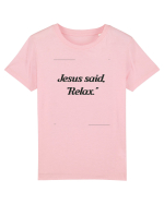 jesus said relax2 Tricou mânecă scurtă  Copii Mini Creator