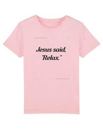 jesus said relax2 Cotton Pink