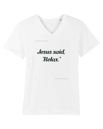 jesus said relax2 White