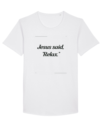 jesus said relax2 White