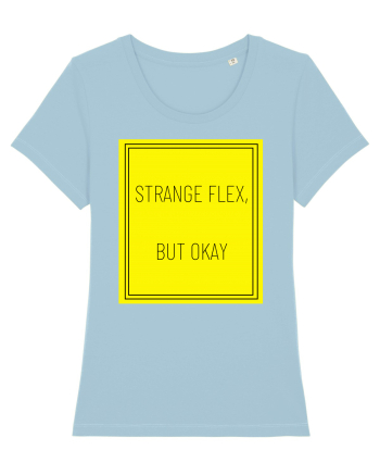 strange flex but okay7 Sky Blue