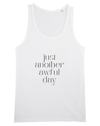 just another awful day White