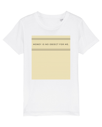 money is no object for me White