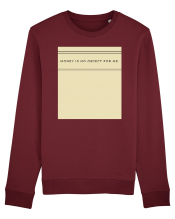 money is no object for me Burgundy
