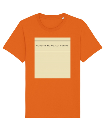 money is no object for me Bright Orange