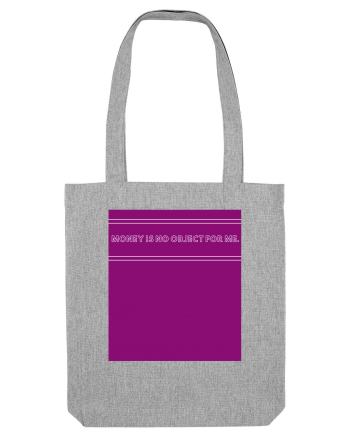 money is no object for me2 Heather Grey