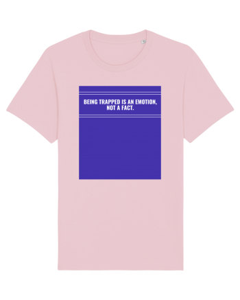 being trapped is an emotion not a fact2 Cotton Pink