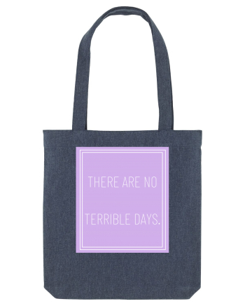 there are no terrible days5 Midnight Blue