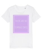 there are no terrible days5 Tricou mânecă scurtă  Copii Mini Creator