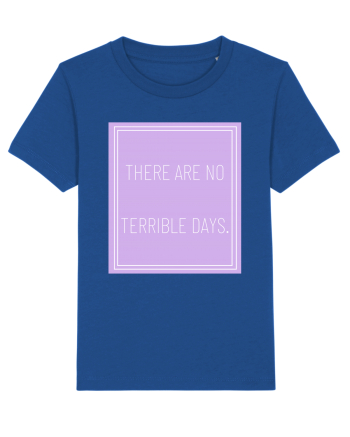 there are no terrible days5 Majorelle Blue