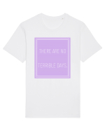 there are no terrible days5 Tricou mânecă scurtă Unisex Rocker