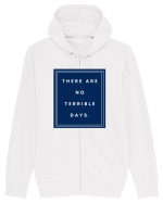 there are no terrible days6 Hanorac cu fermoar Unisex Connector