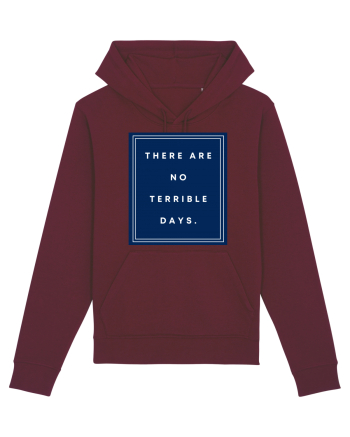 there are no terrible days6 Burgundy