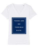 there are no terrible days6 Tricou mânecă scurtă guler V Damă Evoker