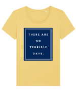 there are no terrible days6 Tricou mânecă scurtă guler larg fitted Damă Expresser