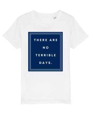 there are no terrible days6 White