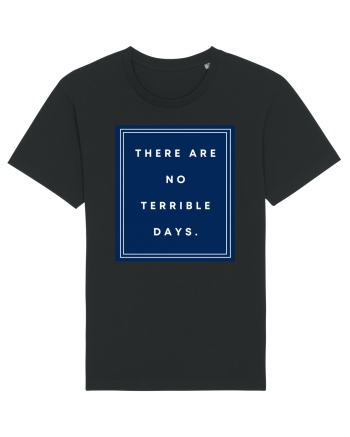 there are no terrible days6 Black
