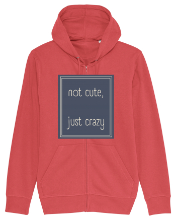 not cute just crazy3 Carmine Red