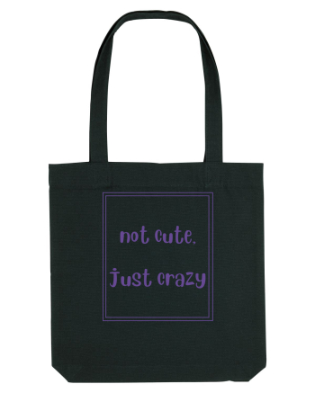 not cute just crazy4 Black