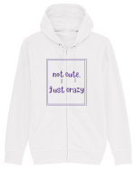 not cute just crazy4 Hanorac cu fermoar Unisex Connector