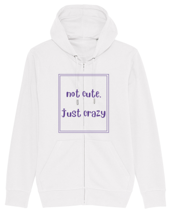 not cute just crazy4 White
