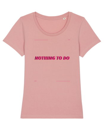 nothing to do3 Canyon Pink
