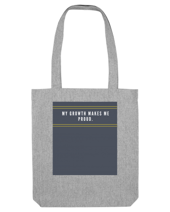 my growth makes me proud2 Heather Grey