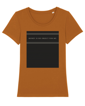 money is no object for me3 Roasted Orange