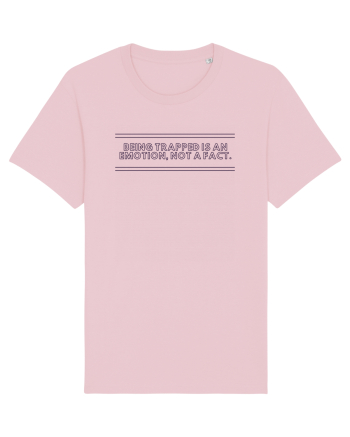 being trapped is an emotion not a fact3 Cotton Pink