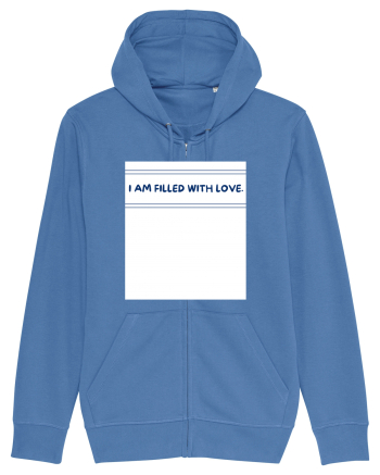 i am filled with love Bright Blue