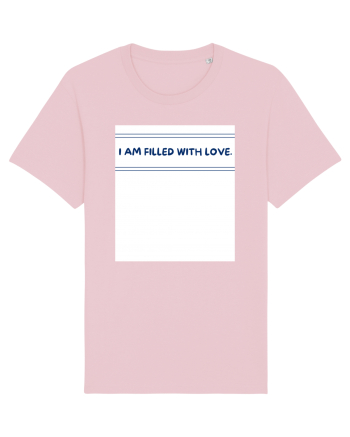 i am filled with love Cotton Pink