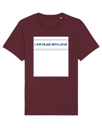 i am filled with love Burgundy