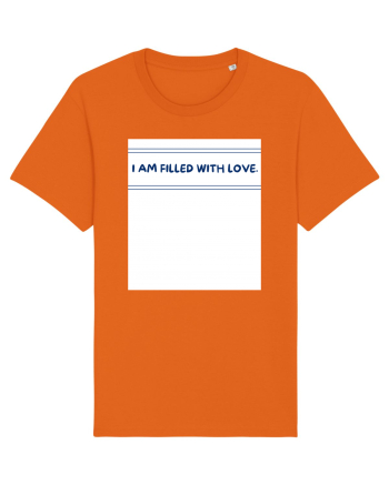 i am filled with love Bright Orange