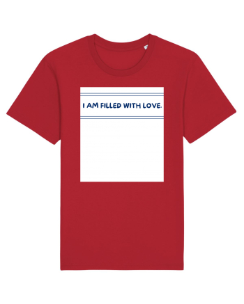 i am filled with love Red
