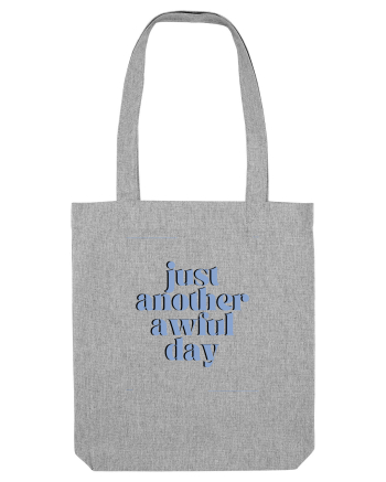 just another awful day5 Heather Grey
