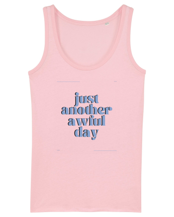 just another awful day5 Cotton Pink